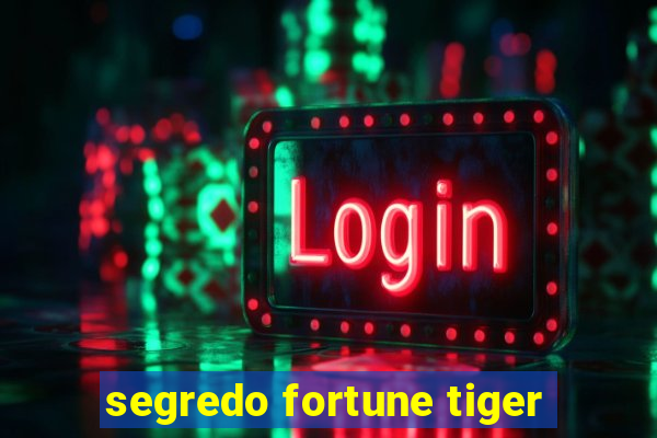 segredo fortune tiger